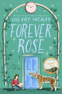Forever Rose di Hilary McKay edito da Pan Macmillan