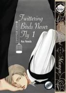 Twittering Birds Never Fly Gn Vol 01 (yaoi Manga) di Kou Yoneda edito da Digital Manga