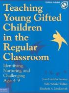 Teaching Young Gifted Children In Regula di Joan Franklin Smutny, Sally Yahnke Walker, Elizabeth Meckstroth edito da Free Spirit Publishing