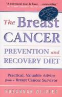 The Breast Cancer Prevention And Recovery Diet di Suzannah Olivier edito da Woodland Publishing Inc.