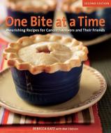 One Bite at a Time: Nourishing Recipes for Cancer Survivors and Their Friends di Rebecca Katz, Mat Edelson edito da CELESTIAL ARTS