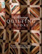 String Quilting Today di Connie Ewbank edito da House Of White Birches