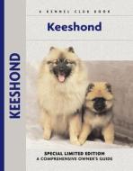 Keeshond: A Comprehensive Owner's Guide di J. Piet Hussel edito da COMPANIONHOUSE BOOKS