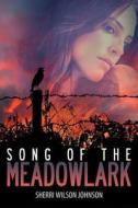 Song of the Meadowlark di Sherri Wilson Johnson edito da OakTara Publishers
