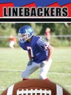 Linebackers di Tom Greve edito da Rourke Publishing (FL)