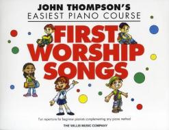 First Worship Songs: Elementary Level di Various Artists edito da WILLIS MUSIC CO