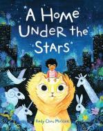 A Home Under the Stars di Andy Chou Musser edito da LITTLE BIGFOOT