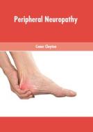 Peripheral Neuropathy di CONOR CLAYTON edito da AMERICAN MEDICAL PUBLISHERS
