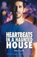 Heartbeats in a Haunted House di Amy Lane edito da DREAMSPINNER PR