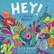 Hey! a Colorful Mystery di Kate Read edito da PEACHTREE PUBL LTD