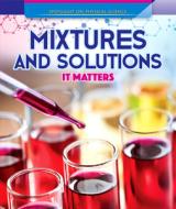 Mixtures and Solutions: It Matters di Barbara Martina Linde edito da POWERKIDS PR