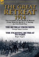 The Great Retreat, 1914 di George Stuart Gordon, Roger Ingpen edito da LEONAUR