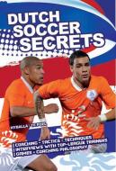 Dutch Soccer Secrets di Peter Hyballa edito da Meyer & Meyer Sport (UK) Ltd