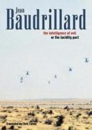 The Intelligence of Evil or the Lucidity Pact di Jean Baudrillard edito da BLOOMSBURY 3PL