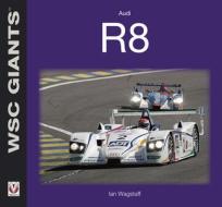 Audi R8 di Ian Wagstaff edito da Veloce Publishing Ltd