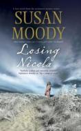 Losing Nicola di Susan Moody edito da Severn House Publishers Ltd