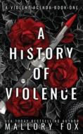 A History of Violence di Mallory Fox edito da LIGHTNING SOURCE INC