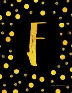 Journal F (Diary, Notebook): Black and Faux Gold Monogram Gifts for Women and Girls, 8.5 X 11 Large di Mango House Publishing edito da Createspace Independent Publishing Platform
