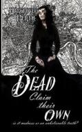 The Dead Claim Their Own di Hargrove Perth edito da Createspace Independent Publishing Platform