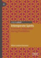 Intemperate Spirits di Alice Louise Kassens edito da Springer International Publishing