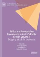 Ethics and Accountable Governance in Africa's Public Sector, Volume II edito da Springer International Publishing