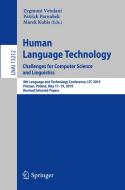 Human Language Technology. Challenges for Computer Science and Linguistics edito da Springer International Publishing