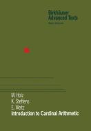 Introduction to Cardinal Arithmetic di Michael Holz, Karsten Steffens, Edmund Weitz edito da Springer Basel AG