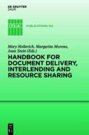 Handbook for Document Delivery, Interlending and Resource Sharing edito da Walter de Gruyter