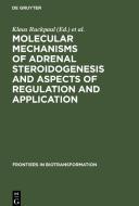 Molecular mechanisms of adrenal steroidogenesis and aspects of regulation and application edito da De Gruyter