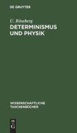 Determinismus und Physik di U. Röseberg edito da De Gruyter