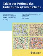 Tafeln zur Prüfung des Farbensinnes / Farbensehens di Jörn Kuchenbecker, Dieter Broschmann edito da Thieme Georg Verlag