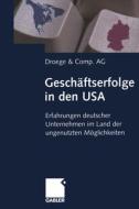 Geschäftserfolge in den USA di Walter P. J. Droege edito da Gabler Verlag