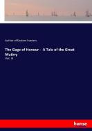 The Gage of Honour -  A Tale of the Great Mutiny di Author Of Eastern Hunters edito da hansebooks