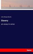 Slavery di John Marjoribanks edito da hansebooks