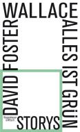 Alles ist grün di David Foster Wallace edito da Kiepenheuer & Witsch GmbH