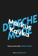 Markus Kavka über Depeche Mode di Markus Kavka edito da Kiepenheuer & Witsch GmbH