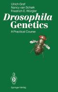 Drosophila Genetics di Ulrich Graf, Nancy Van Schaik, Friedrich E. Würgler edito da Springer Berlin Heidelberg
