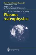 Plasma Astrophysics di J. G. Kirk, D. B. Melrose, E. R. Priest edito da Springer Berlin Heidelberg