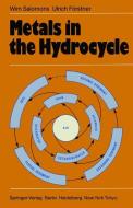 Metals in the Hydrocycle di U. Förstner, Wim Salomons edito da Springer Berlin Heidelberg