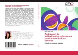 Aplicación de antioxidantes naturales a productos cárnicos cocidos di Maria Alicia Judis edito da EAE