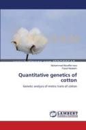Quantitative genetics of cotton di Muhammad Muzaffar raza, Faisal Nadeem edito da LAP Lambert Academic Publishing
