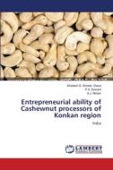 Entrepreneurial ability of Cashewnut processors of Konkan region di Shailesh S. Shinde- Desai, P. A. Sawant, A. J. Nirban edito da LAP Lambert Academic Publishing