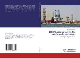 BIMP based catalysts for olefin polymerization di Saman Damavandi edito da LAP Lambert Academic Publishing