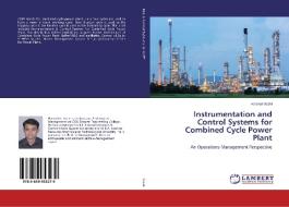 Instrumentation and Control Systems for Combined Cycle Power Plant di Harshal Vashi edito da LAP Lambert Academic Publishing