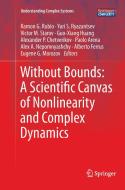 Without Bounds: A Scientific Canvas of Nonlinearity and Complex Dynamics edito da Springer Berlin Heidelberg