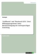 "Griffbereit" und "Rucksack KiTa". Zwei Bildungsprogramme unter Berücksichtigung der mehrsprachigen Erziehung di Anonym edito da GRIN Verlag