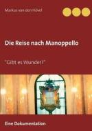 Die Reise nach Manoppello di Markus van den Hövel edito da Books on Demand