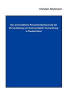 Der Zivilrechtliche Persönlichkeitsschutz bei Ehrverletzung und Kommerzieller Vermarktung in Deutschland di Christina Stuhlmann edito da Books on Demand