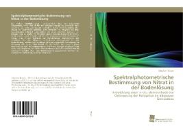 Spektralphotometrische Bestimmung von Nitrat in der Bodenlösung di Stephan Mayer edito da Südwestdeutscher Verlag für Hochschulschriften AG  Co. KG