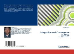 Integration and Convergence in Africa di Latif Dramani edito da LAP Lambert Acad. Publ.
